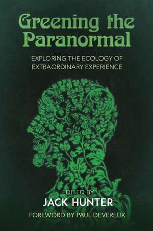 Greening the Paranormal de Jack Hunter