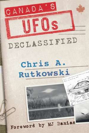 Canada's UFOs de Chris A. Rutkowski