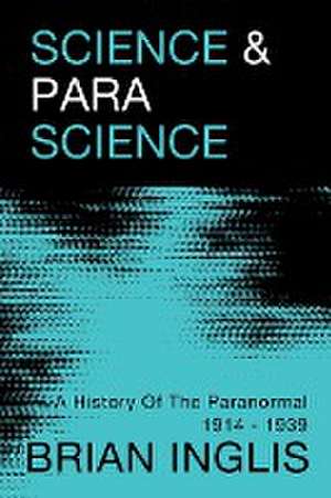 Science and Parascience de Brian Inglis