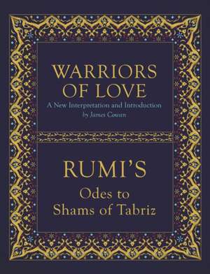 Warriors of Love de Mevlana Rumi