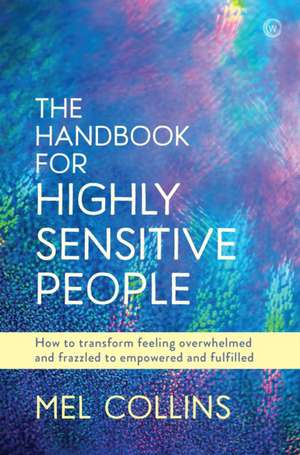 The Handbook for Highly Sensitive People de Mel Collins