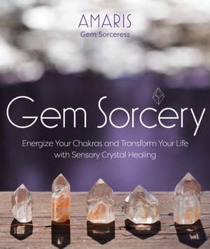 Sensory Crystal Healing de Amaris