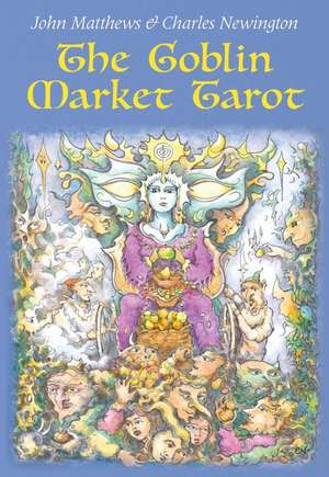 Goblin Market Tarot de John Matthews