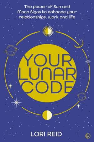 Your Lunar Code de Lori Reid