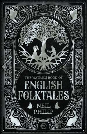 The Watkins Book of English Folktales de Neil Philip