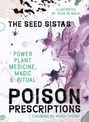 Poison Prescriptions de The Seed Sistas