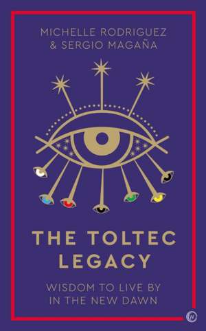 The Toltec Legacy de Michelle Rodriguez