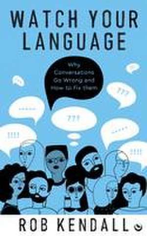 Watch Your Language de Rob Kendall