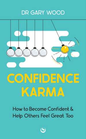 Confidence Karma de Gary Wood