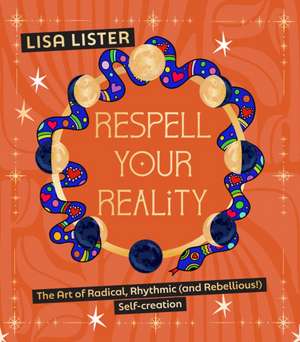 Respell Your Reality de Lisa Lister