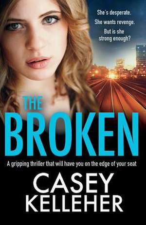 The Broken de Casey Kelleher