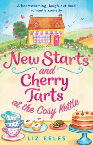 New Starts and Cherry Tarts at the Cosy Kettle de Liz Eeles