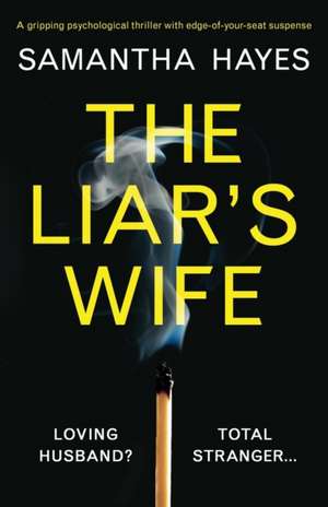 The Liar's Wife de Samantha Hayes