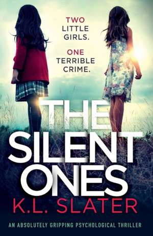 The Silent Ones de K. L. Slater