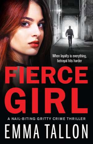 Fierce Girl de Emma Tallon