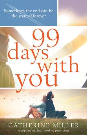 99 Days With You de Catherine Miller