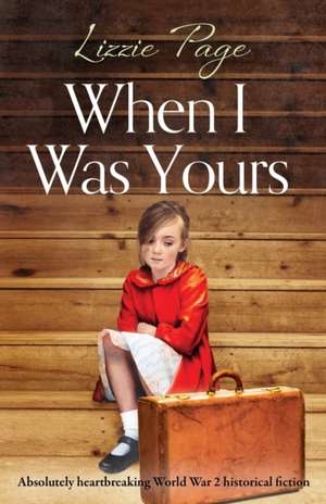 When I Was Yours de Lizzie Page