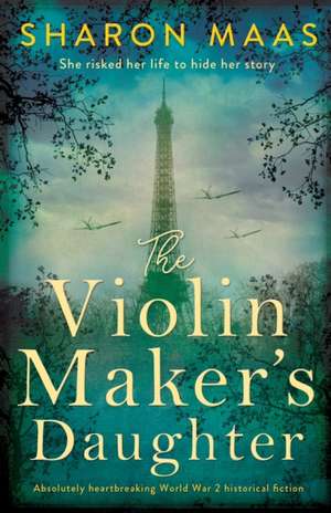 The Violin Maker's Daughter de Sharon Maas