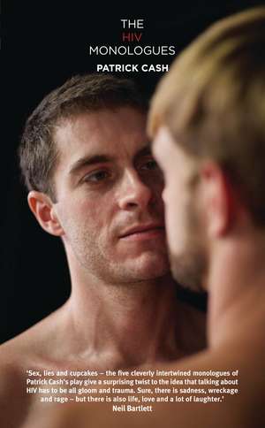 The HIV Monologues de Patrick Cash