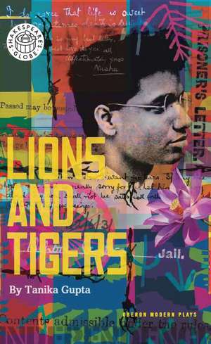 Lions and Tigers de Tanika Gupta