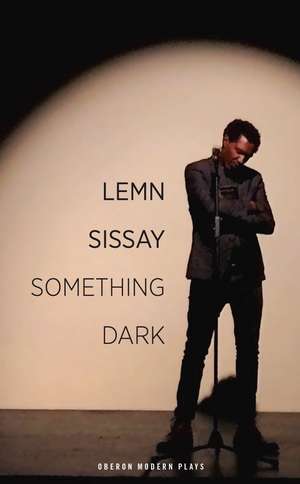 Something Dark de Lemn Sissay