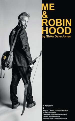 Me & Robin Hood de Shôn Dale-Jones