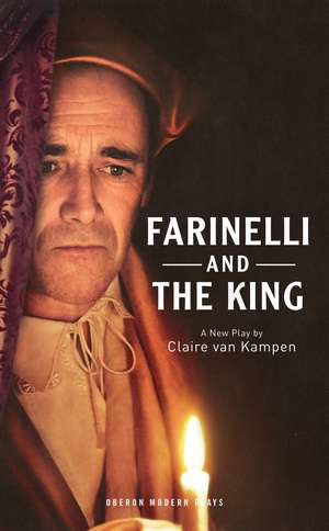 Farinelli and the King de Claire Van Kampen