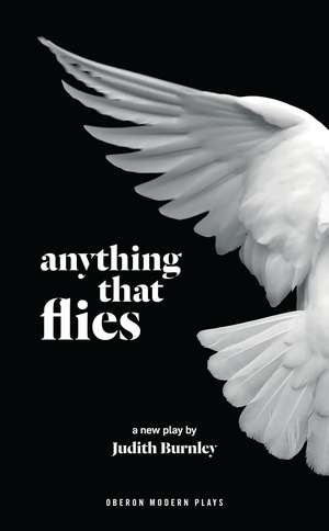 Anything That Flies de Judith Burnley