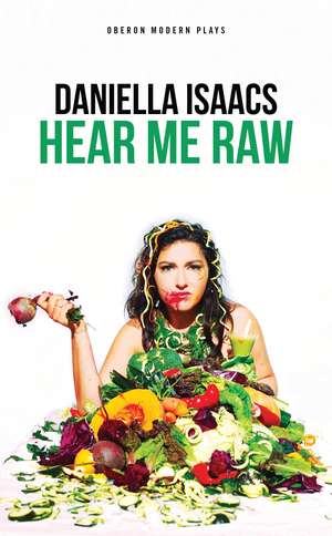 Hear Me Raw de Daniella Isaacs