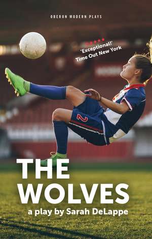 The Wolves de Sarah DeLappe