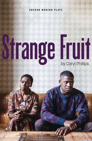 Strange Fruit de Caryl Phillips