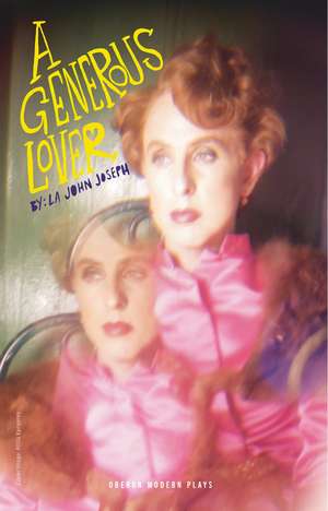 A Generous Lover/Boy in a Dress: Two Plays de Lauren John Joseph