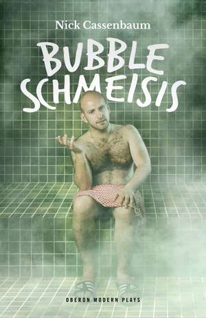 Bubble Schmeisis de Nick Cassenbaum