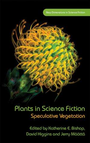 Plants in Science Fiction: Speculative Vegetation de Katherine E. Bishop