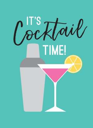 It's Cocktail Time! de Summersdale Publishers