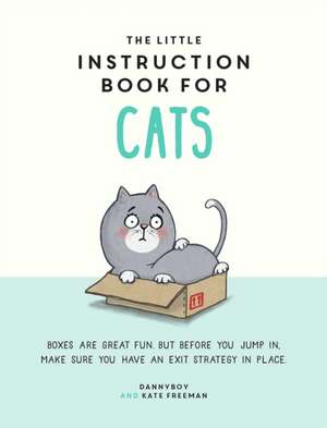 The Little Instruction Book for Cats de Kate Freeman