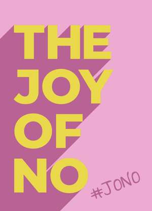 The Joy Of No de Summersdale Publishers