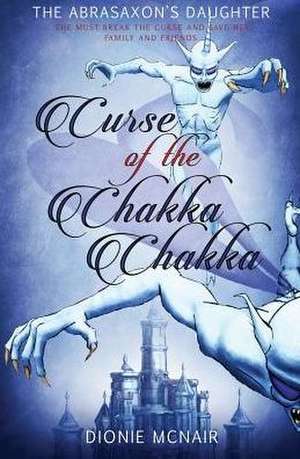 Curse of the Chakka Chakka de Dionie Mcnair