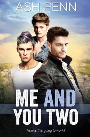 Me and You Two de Ash Penn