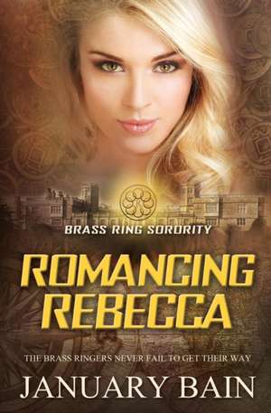 Romancing Rebecca de January Bain