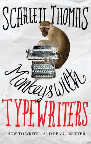 Monkeys with Typewriters de Scarlett Thomas