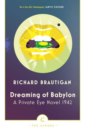 Dreaming of Babylon de Richard Brautigan