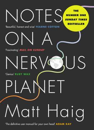 Notes on a Nervous Planet de Matt Haig