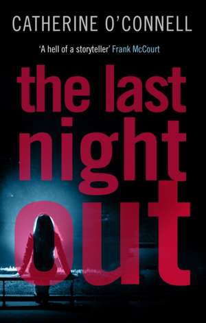 The Last Night Out de Catherine O'Connell