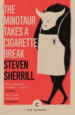 Minotaur Takes A Cigarette Break de Steven Sherrill
