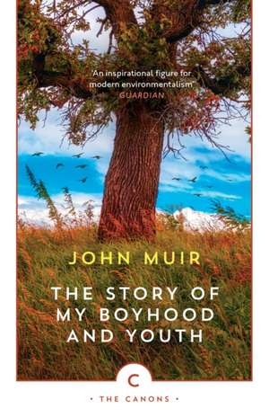 The Story of My Boyhood and Youth de John Muir