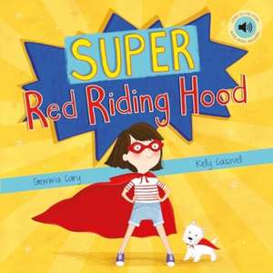 Super Red Riding Hood de Gemma Cary