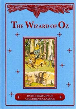 The Wizard of Oz: Bath Treasury of Children's Classics de L. Frank Baum