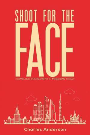 Shoot for the Face de Charles Anderson