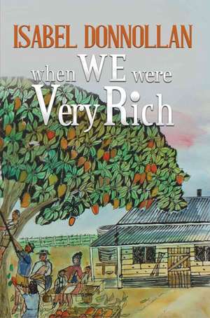 When We Were Very Rich de Isabel Donnollan